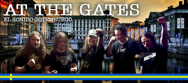 AT THE GATES: Los padres de un género.