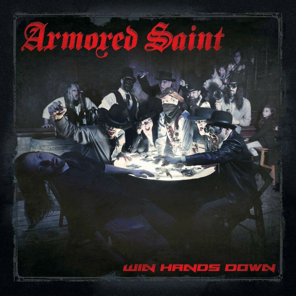 ARMORED SAINT – Win Hands Down #MuyPronto