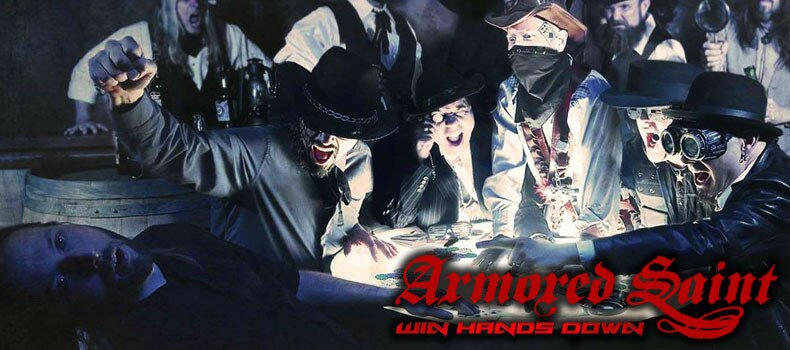 ARMORED SAINT – Win Hands Down #MuyPronto