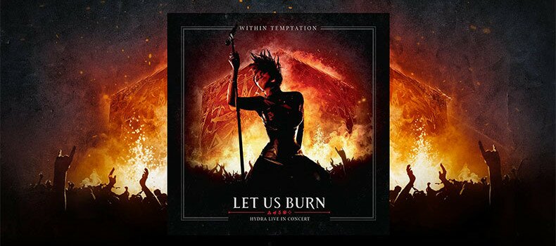 WITHIN TEMPTATION – Let Us Burn #MuyPronto